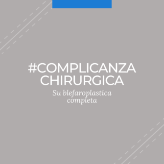 Complicanza- chirurgica-blefaroplastica