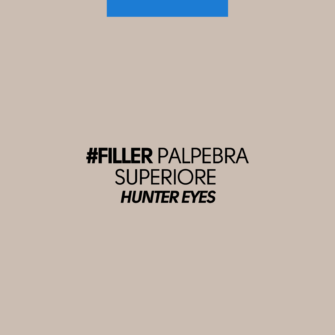 filler palpebra superiore Hunter Eyes filler palpebra superiore Hunter Eyes